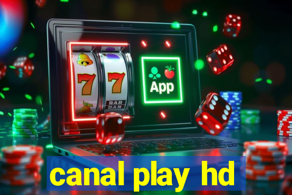 canal play hd